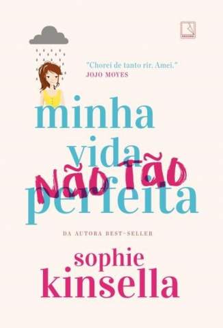 Baixar Minha Vida (Não Tão) Perfeita - Sophie Kinsella ePub PDF Mobi ou Ler Online