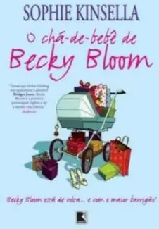 Baixar Livro O Chá-de-bebê de Becky Bloom - Sophie Kinsella em ePub PDF Mobi ou Ler Online