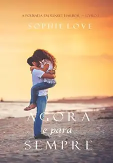 Baixar Livro Agora e Para Sempre - Sophie Love em ePub PDF Mobi ou Ler Online