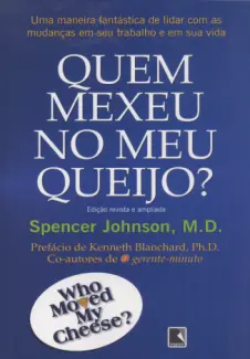 Quem Mexeu no Meu Queijo?  -  Spencer Johnson