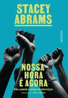 Baixar Livro Nossa hora é agora - Stacey Abrams em ePub PDF Mobi ou Ler Online