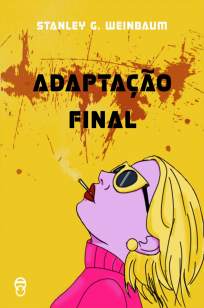 Baixar Livro Adaptação Final - Stanley G. Weinbaum em ePub PDF Mobi ou Ler Online