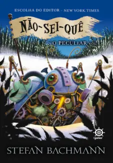 Não Sei Quê  -  O Peculiar  - Vol.  02  -  Stefan Bachman