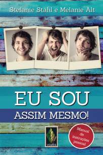 Baixar Livro Eu Sou Assim Mesmo - Stefani Stahl em ePub PDF Mobi ou Ler Online