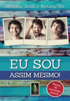 Baixar Livro Eu sou Assim Mesmo! - Stefani Stahl em ePub PDF Mobi ou Ler Online