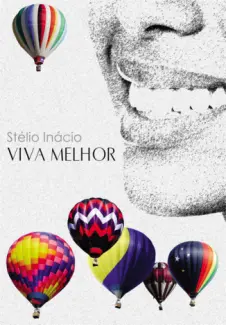Baixar Livro Viva Melhor - Stelio Inacio em ePub PDF Mobi ou Ler Online