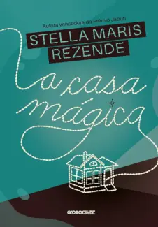 Baixar Livro A casa Magica - Stella Maris Rezende em ePub PDF Mobi ou Ler Online