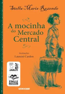 Baixar Livro A Mocinha do Mercado Central - Stella Maris Rezende em ePub PDF Mobi ou Ler Online