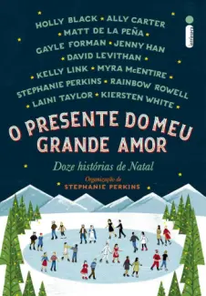 O Presente do meu Grande Amor  -  Stephanie Perkins
