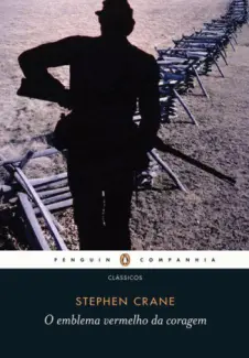 O Emblema Vermelho da Coragem  -  Stephen Crane