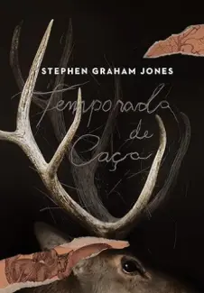 Baixar Livro Temporada de Caça - Stephen Graham Jones em ePub PDF Mobi ou Ler Online