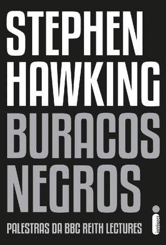 Baixar Buracos Negros: Palestra da BBC Reith Lectures - Stephen Hawking ePub PDF Mobi ou Ler Online