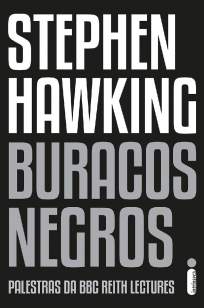 Baixar Buracos Negros: Palestra da BBC Reith Lectures - Stephen Hawking ePub PDF Mobi ou Ler Online
