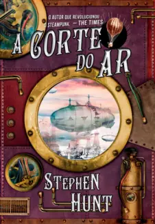 Baixar Livro A Corte do Ar - Stephen Hunt em ePub PDF Mobi ou Ler Online