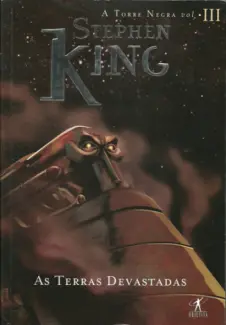 As Terras Devastadas  -  A Torre Negra   - Vol.  3  -  Stephen King