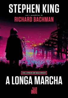 Baixar Livro A Longa Marcha - Stephen King em ePub PDF Mobi ou Ler Online