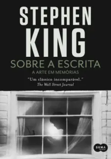 Baixar Livro Sobre a Escrita: A arte em Memórias - Stephen King em ePub PDF Mobi ou Ler Online