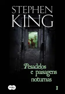 Pesadelos e Paisagens Noturnas Vol 01  -  Stephen King
