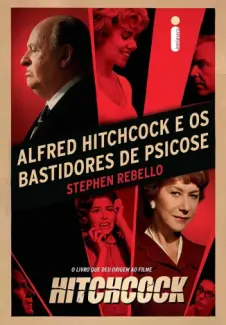 Baixar Livro Alfred Hitchcock e os Bastidores de Psicose - Stephen Rebello em ePub PDF Mobi ou Ler Online