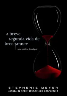 Baixar Livro A Breve Segunda Vida de Bree Tanner - Stephenie Meyer em ePub PDF Mobi ou Ler Online