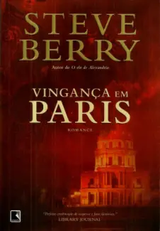 Vingança em Paris  -  Steve Berry