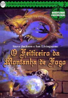 Baixar Livro O Feiticeiro da Montanha de Fogo - Aventuras Fantásticas Vol. 2 - Steve Jackson em ePub PDF Mobi ou Ler Online