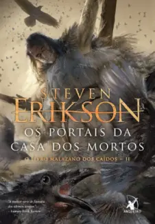 Baixar Livro Os Portais da Casa dos Mortos - O Livro Malazano dos Caídos Vol. 2 - Steven Erikson em ePub PDF Mobi ou Ler Online