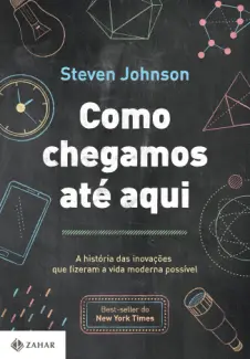 Como Chegamos Até Aqui  -  Steven Johnson