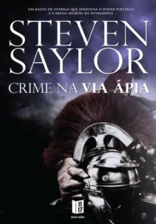 Baixar Livro Crime na Via Apia - Steven Saylor em ePub PDF Mobi ou Ler Online