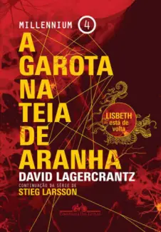 A Garota na Teia de Aranha  -  Millennium  - Vol.  04  -  Stieg Larsson