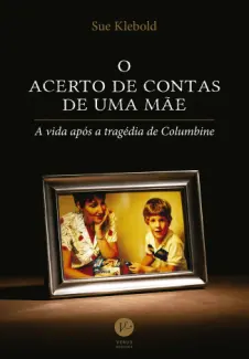 Baixar Livro O Acerto de Contas de Uma Mãe - Sue Klebold em ePub PDF Mobi ou Ler Online