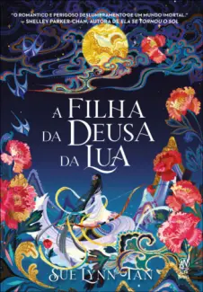 Baixar Livro A Filha da Deusa da Lua - Sue Lynn Tan em ePub PDF Mobi ou Ler Online