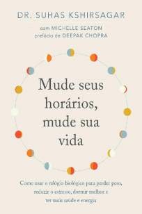 Baixar Livro Mude Seus Horários, Mude Sua Vida - Suhas Kshirsagar em ePub PDF Mobi ou Ler Online