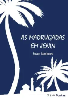Baixar Livro As Madrugadas em Jenin - Susan Abulhawa em ePub PDF Mobi ou Ler Online