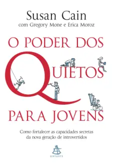 Baixar Livro O Poder dos Quietos para Jovens - Susan Cain em ePub PDF Mobi ou Ler Online