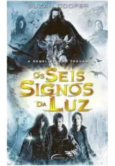 Baixar Livro Os Seis Signos da Luz - Susan Cooper em ePub PDF Mobi ou Ler Online