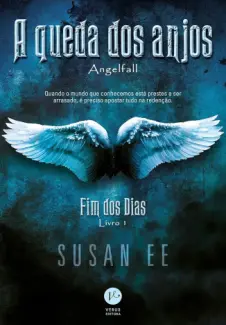 Baixar Livro A Queda dos Anjos - Fim dos dias - Susan Ee em ePub PDF Mobi ou Ler Online