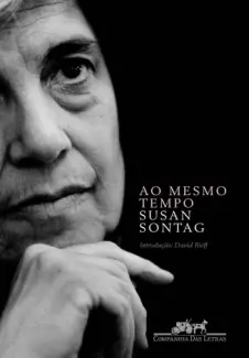 Baixar Livro Ao Mesmo Tempo - Susan Sontag em ePub PDF Mobi ou Ler Online