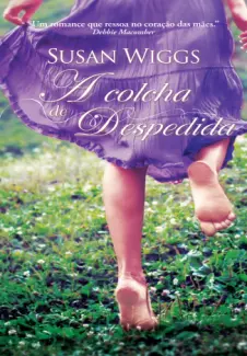 Baixar Livro A Colcha de Despedida - Susan Wiggs em ePub PDF Mobi ou Ler Online