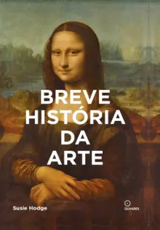 Baixar Livro Breve História da Arte - Susie Hodge em ePub PDF Mobi ou Ler Online