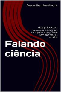 Baixar Falando Ciência - Suzana Herculano-Houzel ePub PDF Mobi ou Ler Online