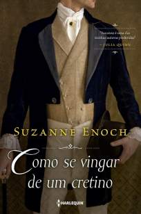 Baixar Livro Como Se Vingar de um Cretino - Lições de Amor Vol. 1 - Suzanne Enoch em ePub PDF Mobi ou Ler Online