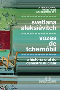Baixar Livro Vozes de Tchernóbil: A História Oral do Desastre Nuclear - Svetlana Aleksiévitch em ePub PDF Mobi ou Ler Online
