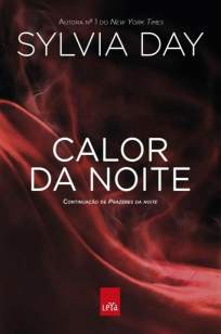 Baixar Livro Calor da Noite - Sylvia Day em ePub PDF Mobi ou Ler Online