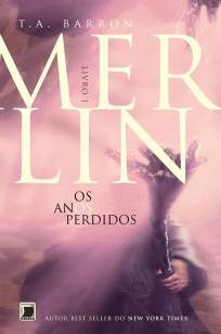 Baixar Livro Os Anos Perdidos - Merlin Vol. 1 - T. A. Barron em ePub PDF Mobi ou Ler Online