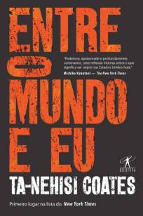 Baixar Livro Entre o Mundo e Eu - Ta-Nehisi Coates em ePub PDF Mobi ou Ler Online