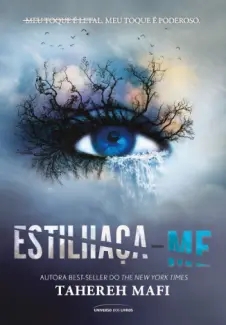 Baixar Livro Estilhaça-me - Estilhaça-me Vol. 1 - Tahereh Mafi em ePub PDF Mobi ou Ler Online