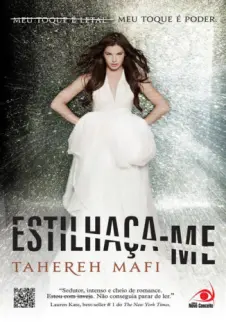 Estilhaça-me  -  Estilhaça-me  - Vol.  1  -  Tahereh Mafi