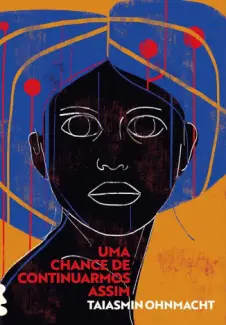 Baixar Livro Uma Chance de Continuarmos Assim - Taiasmin Ohnmacht em ePub PDF Mobi ou Ler Online