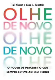 Baixar Livro Olhe de novo - Tali Sharot em ePub PDF Mobi ou Ler Online